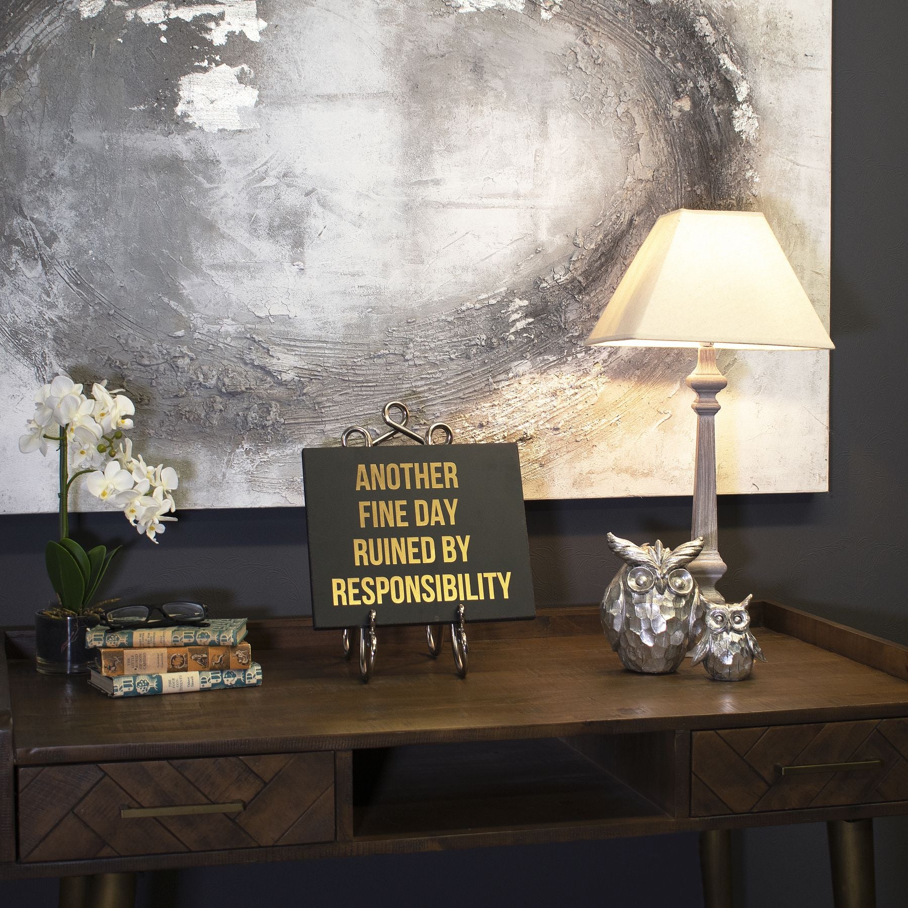 Another Fine Day Ruined By Responsibility Gold Foil Plaque